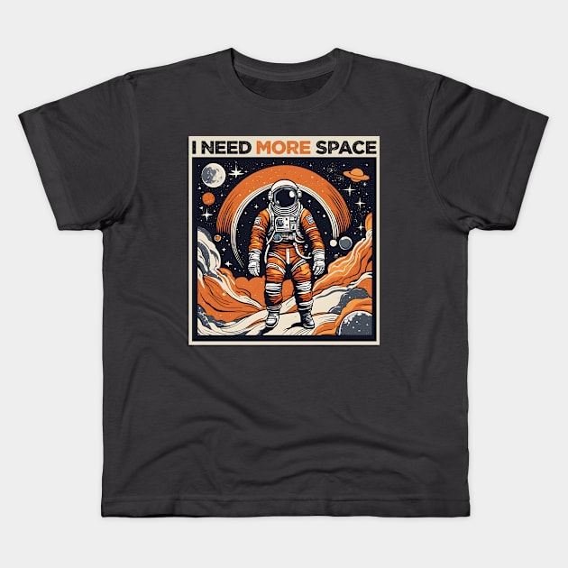 i need more space (interstellar astronaut) Kids T-Shirt by hayr pictures